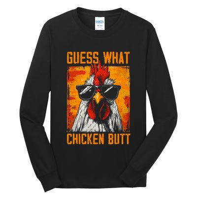 Guess What Chicken Butt Funny Saying Rooster Tall Long Sleeve T-Shirt