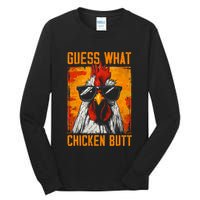 Guess What Chicken Butt Funny Saying Rooster Tall Long Sleeve T-Shirt