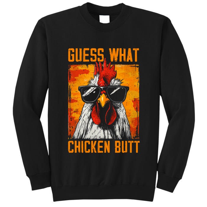 Guess What Chicken Butt Funny Saying Rooster Tall Sweatshirt