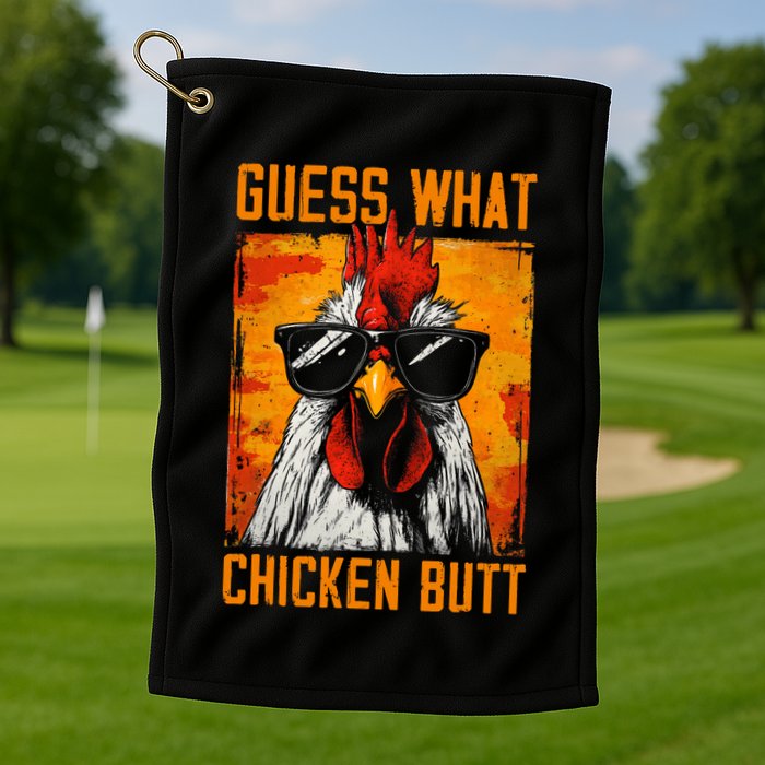 Guess What Chicken Butt Funny Saying Rooster Golf Towel
