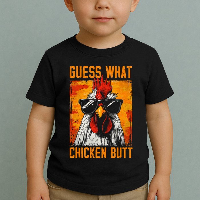 Guess What Chicken Butt Funny Saying Rooster Toddler T-Shirt