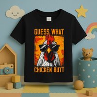 Guess What Chicken Butt Funny Saying Rooster Toddler T-Shirt