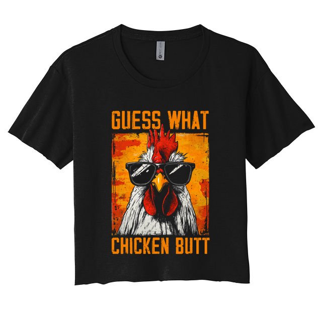 Guess What Chicken Butt Funny Saying Rooster Crop Top