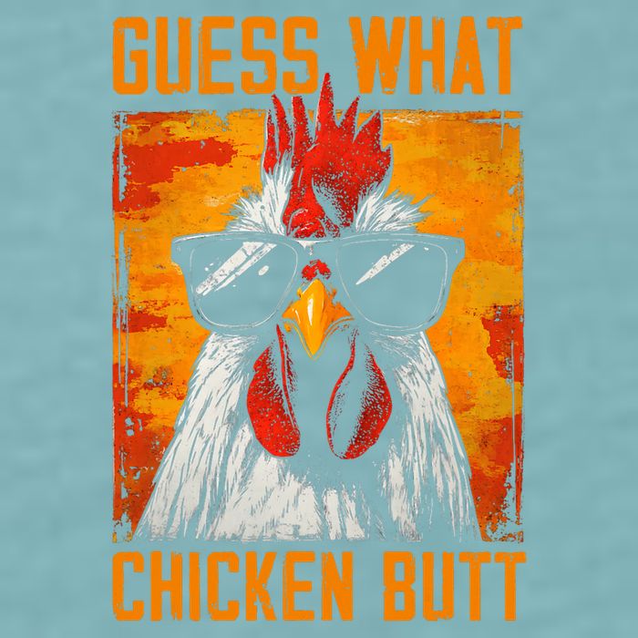 Guess What Chicken Butt Funny Saying Rooster Sueded Cloud Jersey T-Shirt