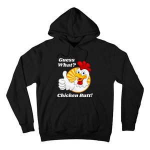 Guess What Chicken Butt Hilarious Hoodie