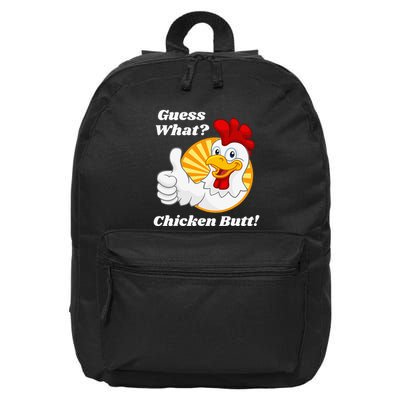 Guess What Chicken Butt Hilarious 16 in Basic Backpack