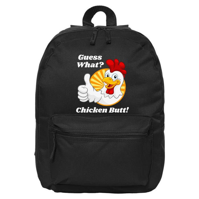 Guess What Chicken Butt Hilarious 16 in Basic Backpack