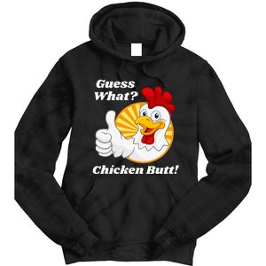 Guess What Chicken Butt Hilarious Tie Dye Hoodie