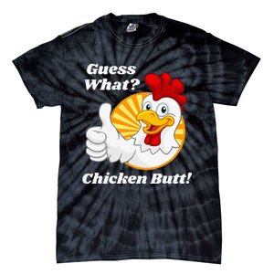 Guess What Chicken Butt Hilarious Tie-Dye T-Shirt