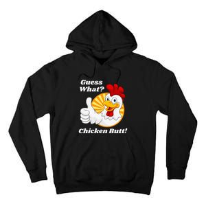 Guess What Chicken Butt Hilarious Tall Hoodie