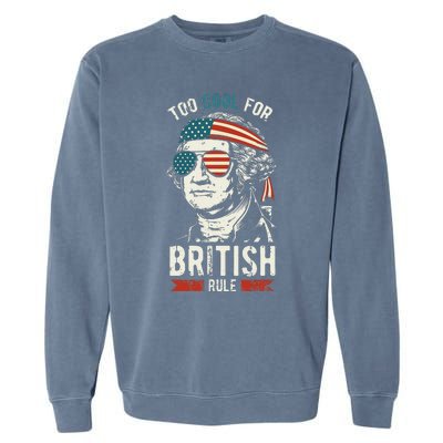 George Washington Cool For British Rule Garment-Dyed Sweatshirt