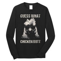 Guess What Chicken Butt Funny Chicken Long Sleeve Shirt