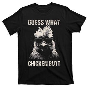 Guess What Chicken Butt Funny Chicken T-Shirt