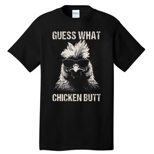 Guess What Chicken Butt Funny Chicken Tall T-Shirt