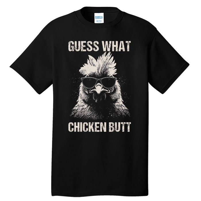 Guess What Chicken Butt Funny Chicken Tall T-Shirt