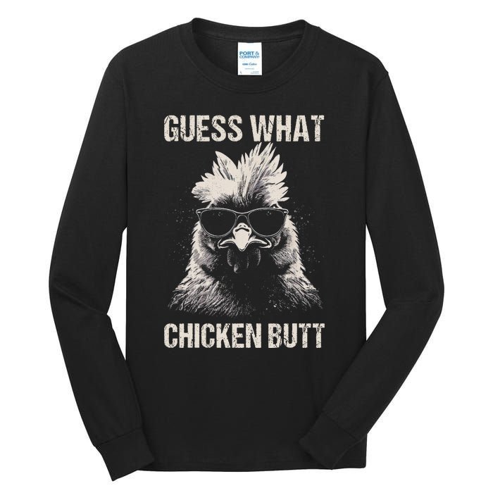 Guess What Chicken Butt Funny Chicken Tall Long Sleeve T-Shirt