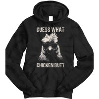 Guess What Chicken Butt Funny Chicken Tie Dye Hoodie