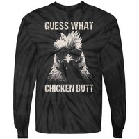 Guess What Chicken Butt Funny Chicken Tie-Dye Long Sleeve Shirt