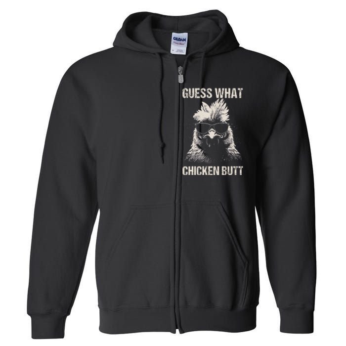 Guess What Chicken Butt Funny Chicken Full Zip Hoodie