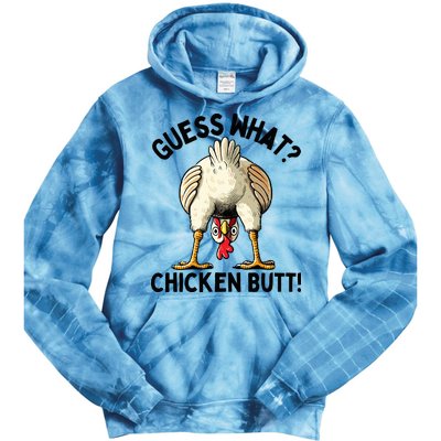 Guess What Chicken Butt! Tie Dye Hoodie