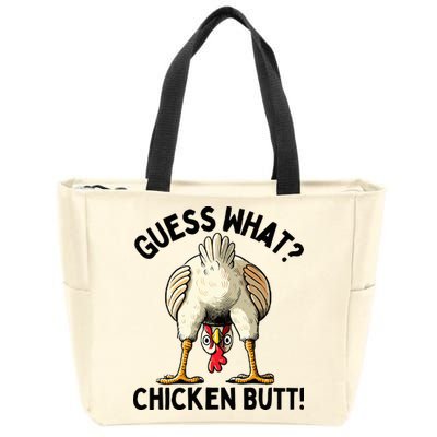 Guess What Chicken Butt! Zip Tote Bag