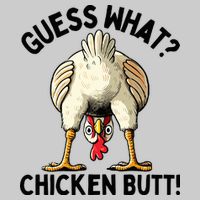 Guess What Chicken Butt! Tie-Dye T-Shirt