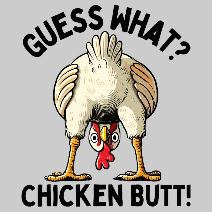 Guess What Chicken Butt! Tie-Dye T-Shirt