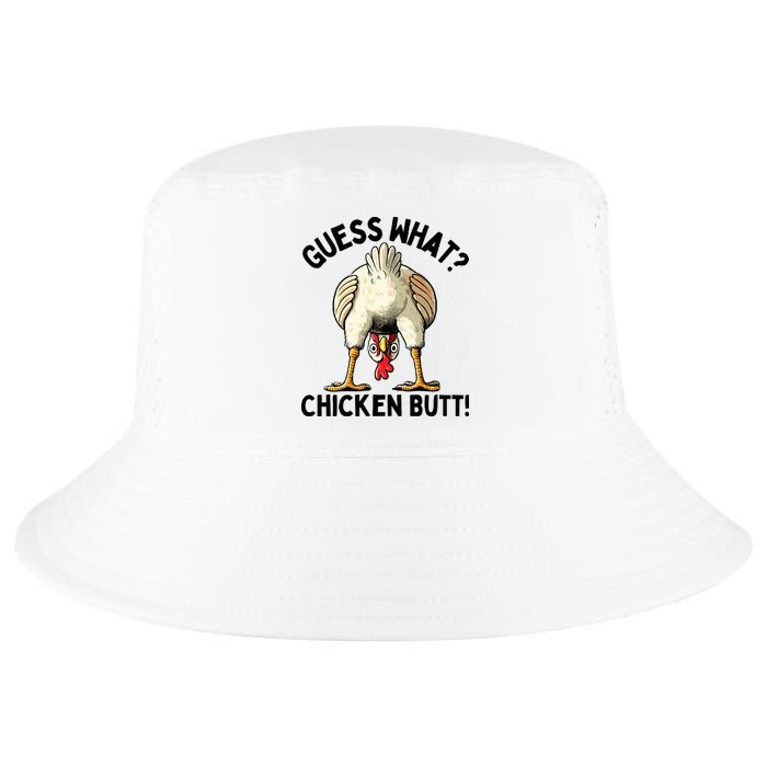 Guess What Chicken Butt! Cool Comfort Performance Bucket Hat