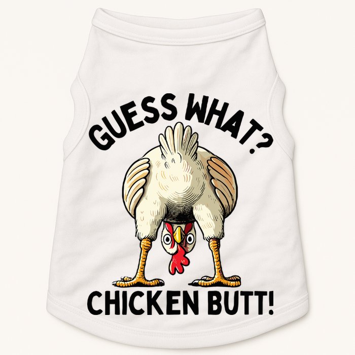 Guess What Chicken Butt! Doggie Tank