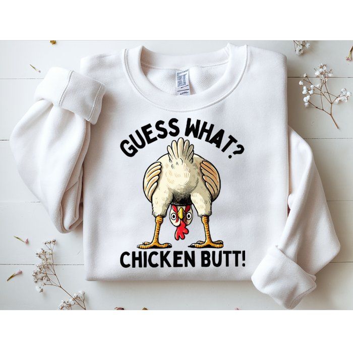 Guess What Chicken Butt! Sweatshirt