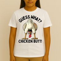 Guess What Chicken Butt! T-Shirt