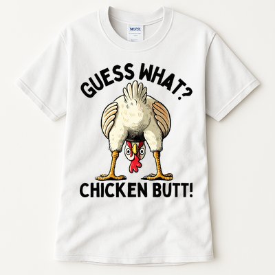 Guess What Chicken Butt! Tall T-Shirt