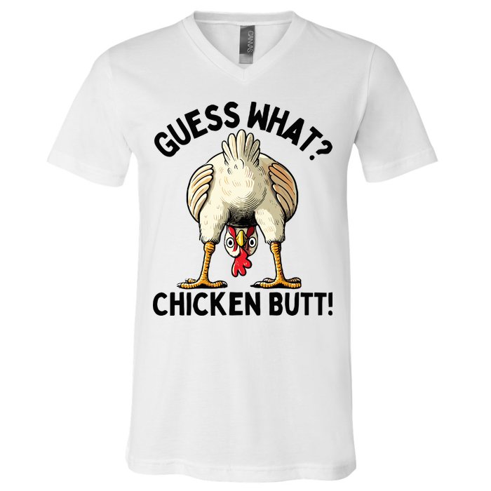 Guess What Chicken Butt! V-Neck T-Shirt