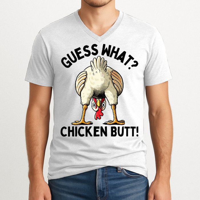 Guess What Chicken Butt! V-Neck T-Shirt