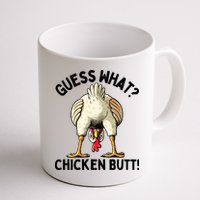 Guess What Chicken Butt! Mug
