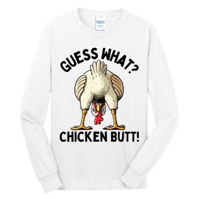 Guess What Chicken Butt! Tall Long Sleeve T-Shirt