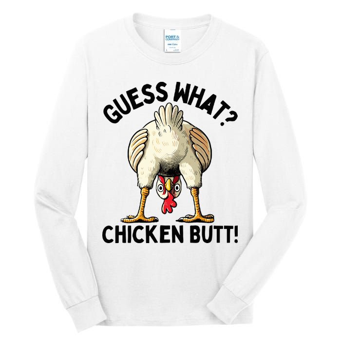 Guess What Chicken Butt! Tall Long Sleeve T-Shirt