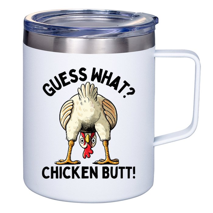Guess What Chicken Butt! 12oz Stainless Steel Coffee Mug
