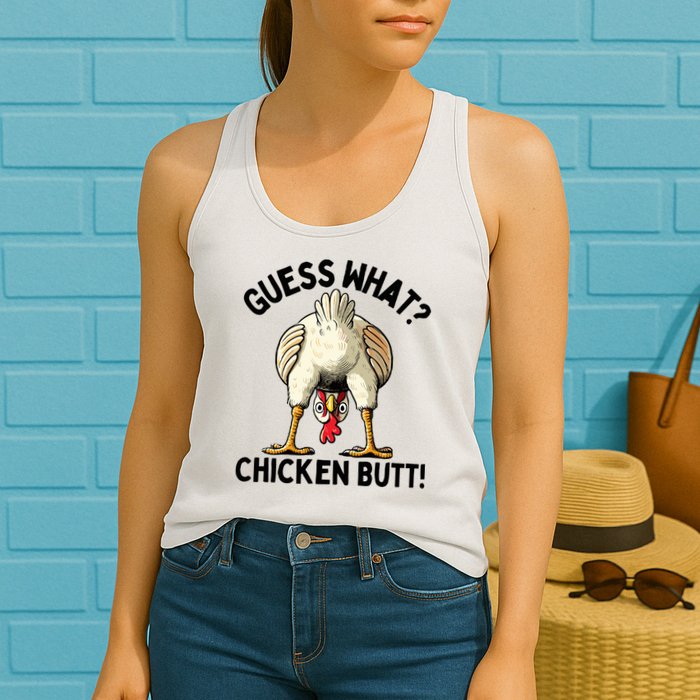 Guess What Chicken Butt! Womens Tank Top