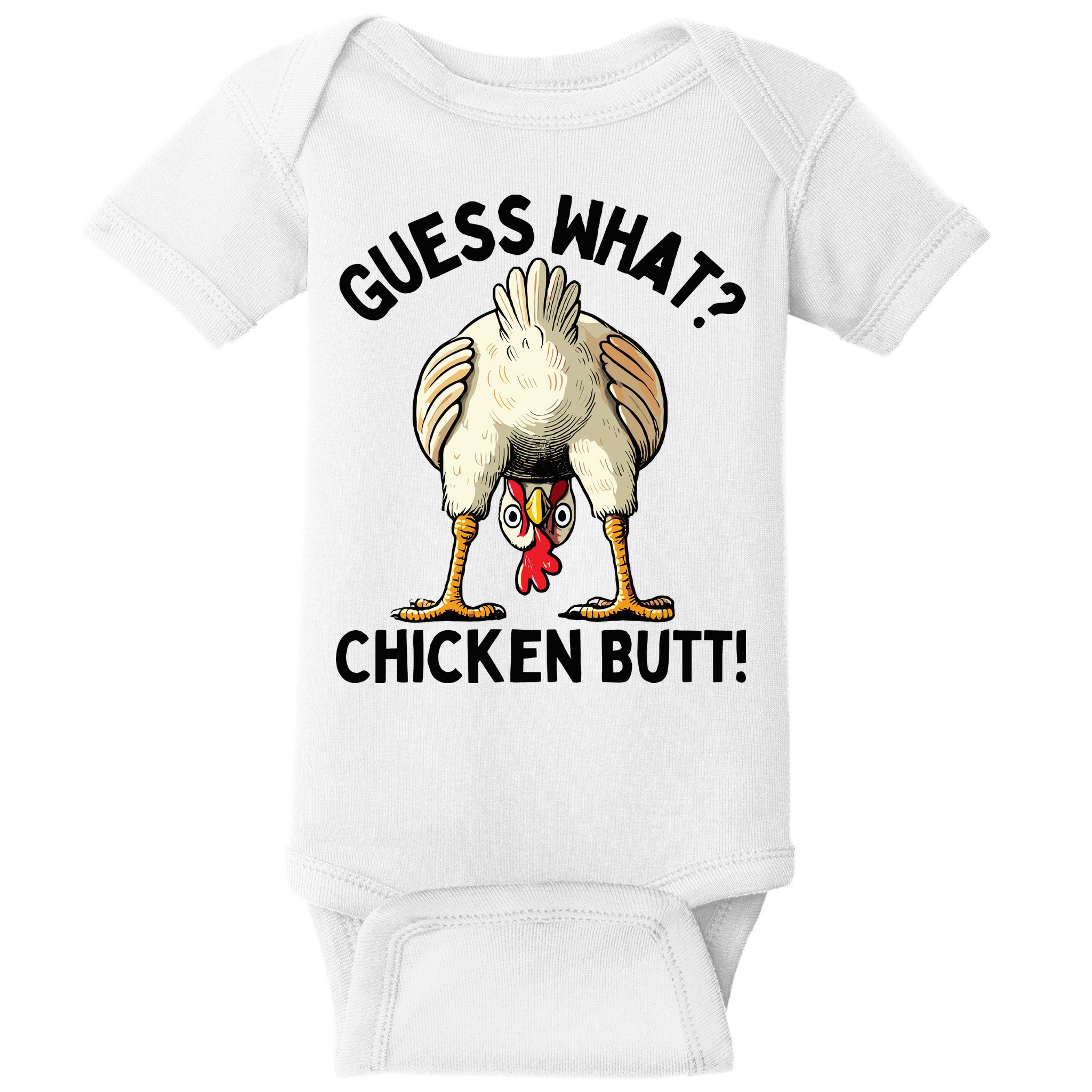 Guess What Chicken Butt! Baby Bodysuit