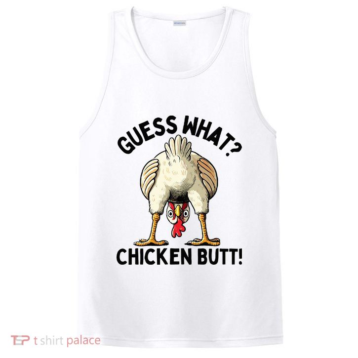 Guess What Chicken Butt! PosiCharge Competitor Tank