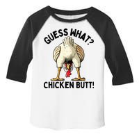 Guess What Chicken Butt! Toddler Fine Jersey T-Shirt