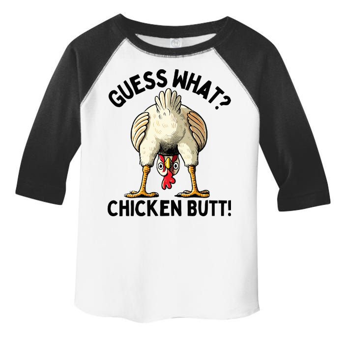 Guess What Chicken Butt! Toddler Fine Jersey T-Shirt