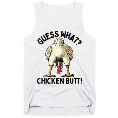 Guess What Chicken Butt! Tank Top