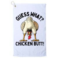 Guess What Chicken Butt! Golf Towel