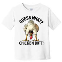 Guess What Chicken Butt! Toddler T-Shirt
