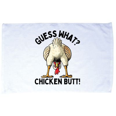 Guess What Chicken Butt! Microfiber Hand Towel