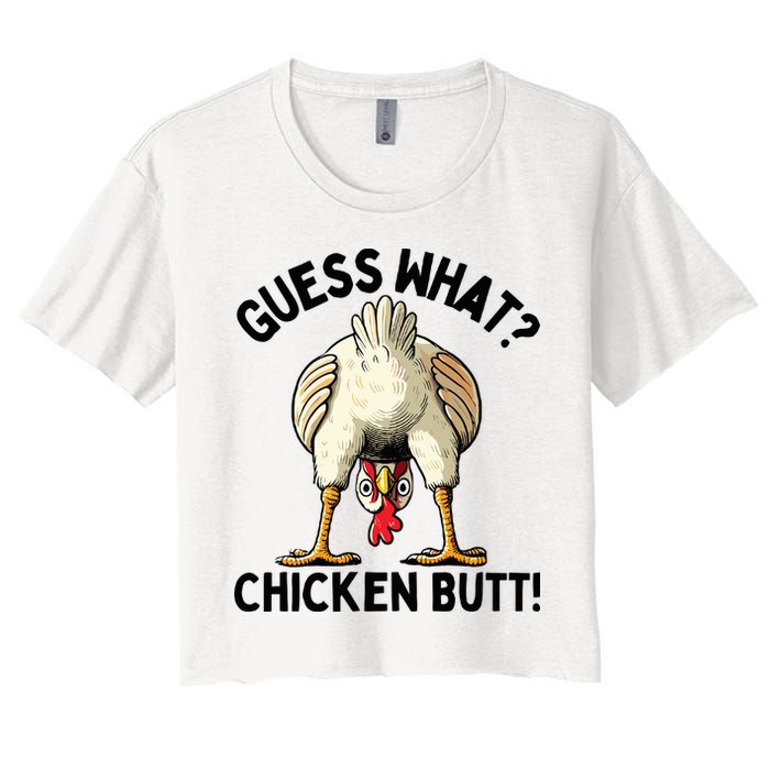 Guess What Chicken Butt! Crop Top
