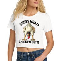 Guess What Chicken Butt! Crop Top