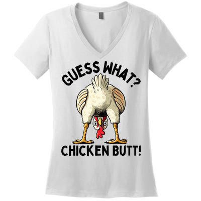 Guess What Chicken Butt! Women's V-Neck T-Shirt